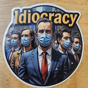 Idiocracy Lustiger Vinyl-Aufkleber | Aufkleber für Satirische Komödie | Humor Flaschen- & Laptop-Aufkleber
