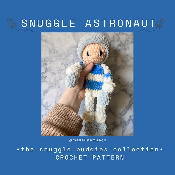 Crochet Astronaut Pattern- crochet lovey pattern, crochet snuggler pattern, astronaut crochet pattern, space crochet pattern, spaceman