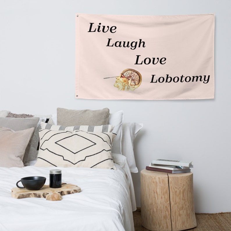 Live Laugh Love Lobotomy Flag perfect for Dorms and Etsy