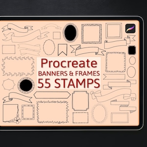 May include: A digital illustration on a tablet featuring hand-drawn banners and frames. The text "Procreate Banners & Frames 55 Stamps" is displayed in a brown font. A white stylus rests on the right side of the tablet, set against a black background.