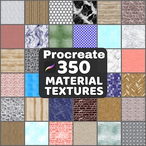 May include: A digital collection of 350 material textures for Procreate, displayed as a grid of various patterns including brick, wood, stone, marble, and geometric designs, with the text Procreate 350 MATERIAL TEXTURES centred in black.