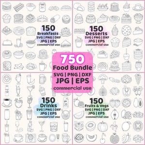 May include: A black and white illustration of a 750 food bundle, including breakfasts, desserts, drinks, and fruits & vegetables. Each category contains 150 images in SVG, PNG, DXF, JPG, and EPS formats, suitable for commercial use.