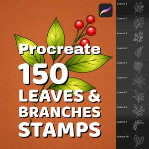 May include: An illustration for Procreate featuring 150 leaves and branches stamps. The image has a warm orange background with a green leaf and red berry design. The text "Procreate 150 LEAVES & BRANCHES STAMPS" is displayed in white.