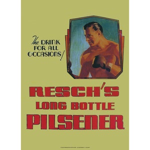 May include: A vintage advertisement for Resch's Long Bottle Pilsener beer. The ad features a boxer in a boxing ring with the text "The drink for all occasions!" and "Resch's Long Bottle Pilsener" in red.