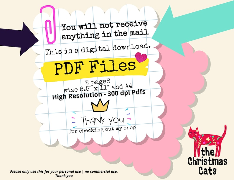 Pu&ograve; includere: Un download digitale di due file PDF stampabili con gatti natalizi. I file sono in formato 8,5 pollici per 11 pollici e A4, con una risoluzione elevata di 300 dpi. Il testo "You will not receive anything in the mail. This is a digital download. PDF Files" &egrave; scritto in nero su sfondo bianco con un bordo rosa.