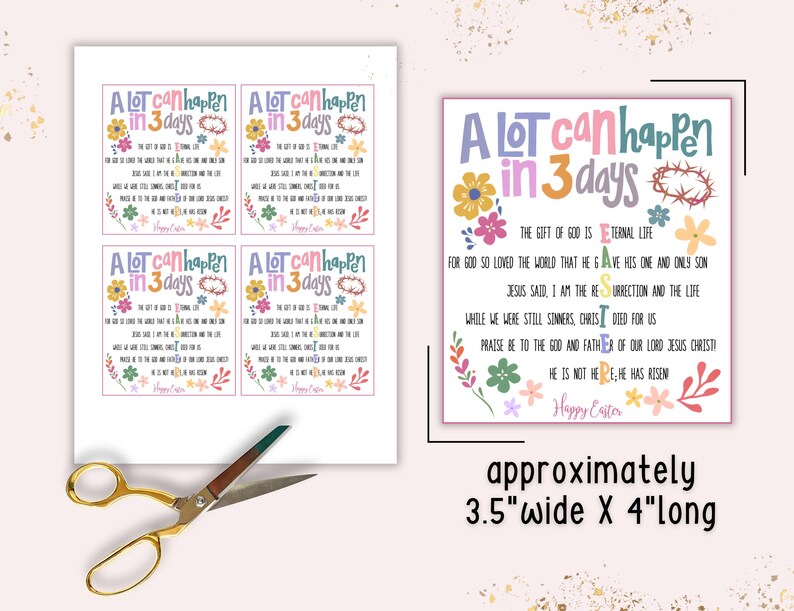 May include: A printable Easter card with a floral design and the text "A lot can happen in 3 days". The card includes a Bible verse about the resurrection of Jesus Christ. The card measures approximately 3.5 inches wide by 4 inches long.