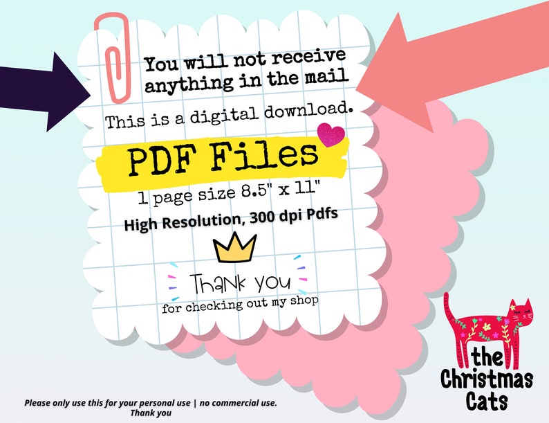 K&ouml;nnte beinhalten: Ein digitaler Download einer druckbaren PDF-Datei mit einem Weihnachtskatzen-Design. Die Datei ist 21,6 cm x 27,9 cm gro&szlig; und hat eine hohe Aufl&ouml;sung von 300 dpi. Der Text "You will not receive anything in the mail. This is a digital download. PDF Files 1 page size 8.5" x 11" High Resolution, 300 dpi Pdfs Thank you for checking out my shop Please only use this for your personal use | no commercial use. Thank you" ist im Bild enthalten.