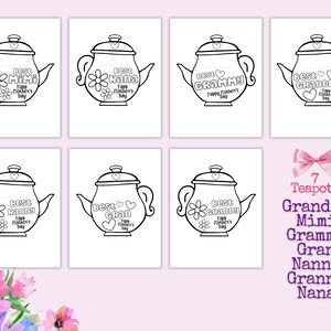 May include: Seven black and white outline illustrations of teapots with different names for grandmothers, such as "Best Mimi", "Best Nana", "Best Grammy", "Best Granny", "Best Gran", "Best Nanny", and "Best Grandma". Each teapot has a flower or heart design and the text "Happy Mother's Day".