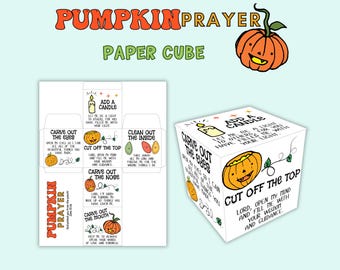 May include: A white paper cube with instructions for a pumpkin-themed prayer activity. The cube features illustrations of a pumpkin and text such as "Carve Out the Eyes" and "Add a Candle". The words "Pumpkin Prayer" are at the top.