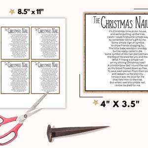 May include: Four printable 8.5 x 11 inch cards with the poem "The Christmas Nail" printed on each. The poem is about the meaning of the Christmas nail and how it represents the sacrifice of Jesus Christ. The cards are designed to be cut out and hung on a Christmas tree.
