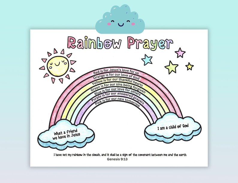 May include: A colorful Rainbow Prayer print with a smiling sun, stars, and clouds. The rainbow displays colors with associated phrases like "Jesus's love for us." Includes the text "What a friend we have in Jesus" and "I am a child of God."