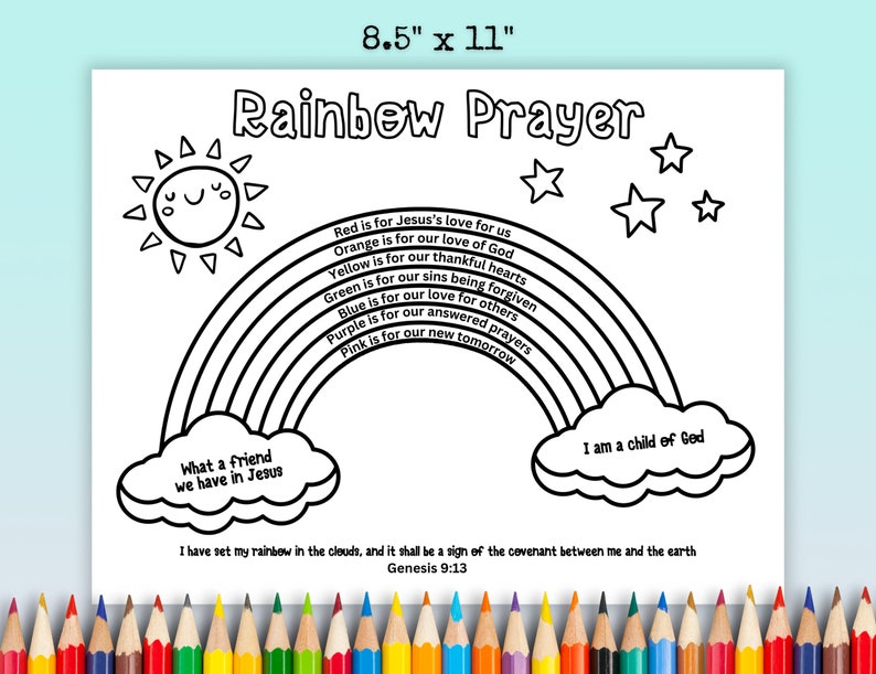 May include: A black and white coloring page titled "Rainbow Prayer" with a rainbow, sun, stars, and clouds. The text includes Bible verses and phrases like "What a friend we have in Jesus." The page measures 8.5" x 11".