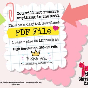 May include: A digital download for a PDF file of a single page, sized for US Letter and A4 paper. The file is high resolution, 300 dpi. The text "You will not receive anything in the mail. This is a digital download. PDF File" is written in a white font on a yellow background. The text "1 page - size US LETTER & A4" is written in black font on a white background. The text "High Resolution, 300 dpi Pdfs" is written in black font on a white background. The text "Thank you for checking out my shop" is written in black font on a white background. The text "Please only use this for your personal use | no commercial use. Thank you" is written in black font on a white background. The text "the Christmas Cats" is written in black font on a white background.