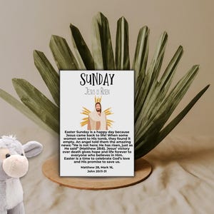 Pu&ograve; includere: Una carta stampabile con uno sfondo verde frondoso e una carta bianca con il testo "SUNDAY JESUS IS RISEN" e un'illustrazione di Ges&ugrave; con un'aureola gialla. Il testo sulla carta dice "Easter Sunday is a happy day because Jesus came back to life! When some women went to His tomb, they found it empty. An angel told them the amazing news: "He is not here; He has risen, just as He said" (Matthew 28:6). Jesus' victory over death gives hope and life forever to everyone who believes in Him. Easter is a time to celebrate God's love and His promise to save us. Matthew 28, Mark 16, John 20:11-31"