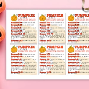May include: Six printable cards with a pumpkin illustration and the text "The Pumpkin Goes Down the Romans Road" with Bible verses from Romans 3:10, 3:23, 6:23, 10:9-10, and 10:13.