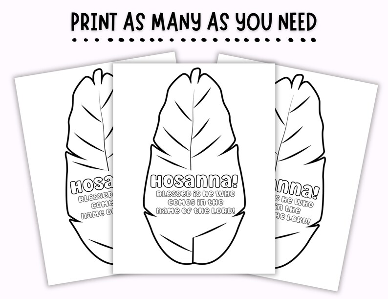May include: Black and white printable palm leaf with the text "Hosanna! Blessed is he who comes in the name of the Lord!"