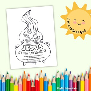 May include: A black and white coloring page with the text "JESUS IS MY TREASURE" and a pot of coins with words like "PEACE" and "LOVE". A yellow sun with the text "I am a child of God" is also present. A collection of colored pencils lines the bottom.
