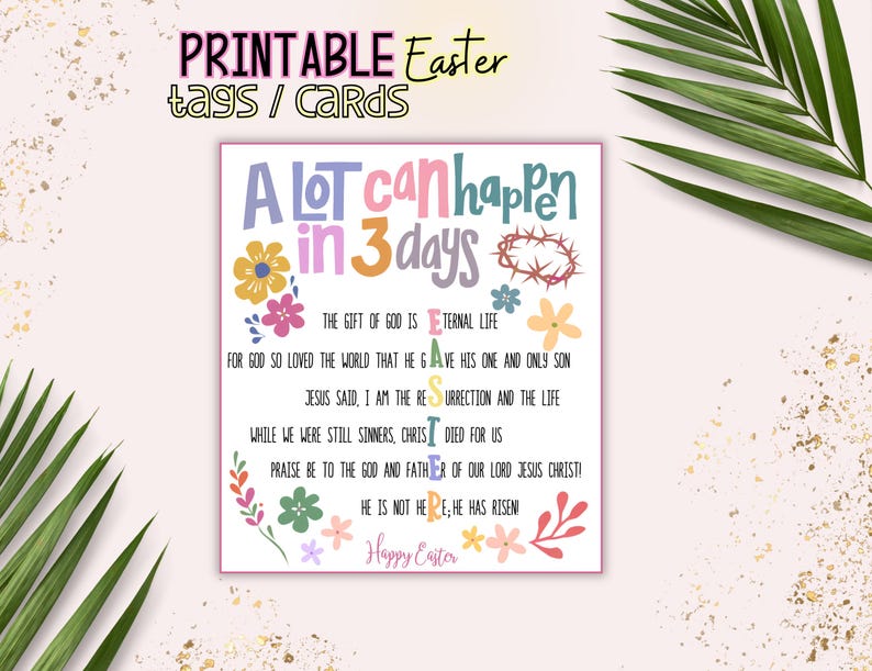 May include: Printable Easter card with a colorful design and the text "A LOT can happen in 3 days". The card includes a Bible verse about the resurrection of Jesus Christ.