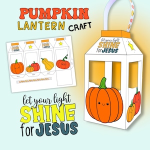 May include: A white paper pumpkin lantern craft with orange and green pumpkins. The lantern has the text "let your light SHINE for JESUS". The image also includes a flat template with pumpkin illustrations and the words "PUMPKIN LANTERN CRAFT".