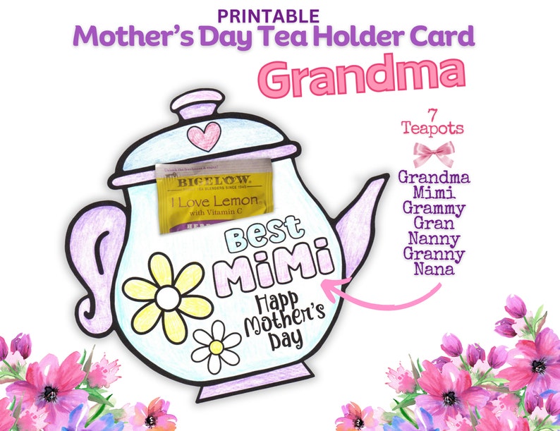 May include: Printable Mother's Day tea holder card with a teapot design. The card says "Best Mimi" and "Happy Mother's Day". It includes a tea bag pocket and a space to write a message.