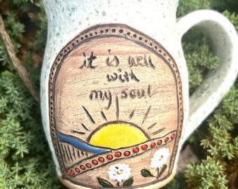 It Is Well With My Soul Mug, Faith Mug, Handmade Pottery Mug, Christian Coffee Mug, Scripture Mug, Religious Gift, Christian Gift