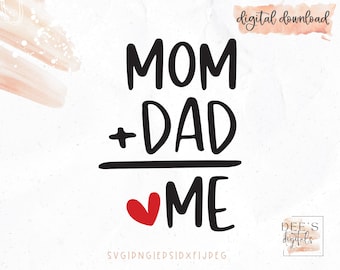 Mom Plus Dad Equals Me Mom+dad=me Newborn New Baby Baby