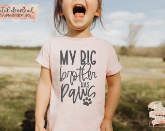 My Big Brother Has Paws / Baby Announcement / New Baby / Baby Shower / Mother's Day / svg / png / eps / jpeg / dxf / Cricut / Silhouette