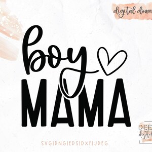 Boy Mama Cut File / Mother&#39;s Day / Best Mom Ever / Mommy / Boy Mom / Mom of Boys / svg / png / eps / jpeg / dxf / Cricut / Silhouette