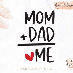 Mama Plus Dad ist gleich Ich / Baby Ankündigung / neues Baby / Babyparty / Muttertag / svg / png / eps / jpeg / dxf / Cricut / Silhouette