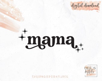 Retro Mama Cut File / Mama / Mothers Day / Mom Life / png / eps / jpeg / dxf / Cricut / Silhouette /   Digital Download