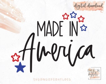 Made in America / 'merica / Fourth of July / Independence Day / svg / png / eps / jpeg / dxf / Cricut / Silhouette