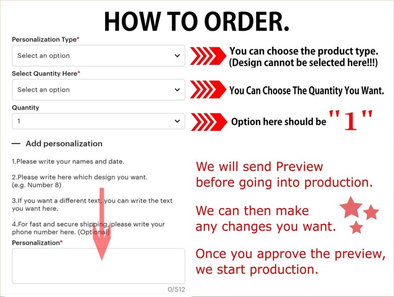 May include: A white graphic with the text "HOW TO ORDER" and instructions for product customization. Includes fields for personalization, quantity, and design selection. The text explains the process, including previews and production.
