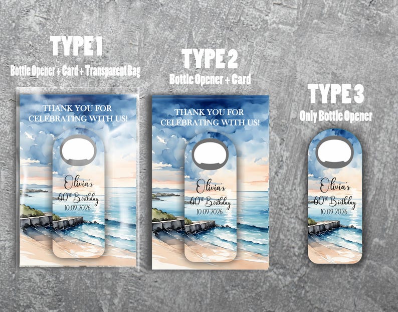 May include: Bottle openers with a beach-themed design, featuring a watercolor illustration of a shoreline with the text "Thank You For Celebrating With Us!" and "Olivia's 60th Birthday 10.09.2026". Available with or without a card and transparent bag.