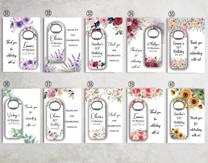 May include: A collection of bottle opener favors with floral designs and personalized text for birthdays. Each card includes a bottle opener and the text "Thank you for celebrating with us!"