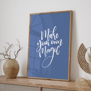 Make your own Magic Typography Poster, Minimal inspirational Wall Art Print, Home Decor Gift Motivational Quotes Digital Download