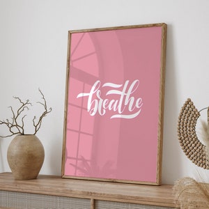 Breath Typography Poster, Minimal inspirational Wall Art Print, Home Decor Gift Motivational Quotes Digital Download