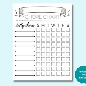 May include: A black and white printable chore chart with a banner at the top that says "Chore Chart". The chart has a column for each day of the week and rows for daily chores.