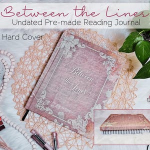 Between the Lines Reading Journal; A Premade Reading Tracker for the Book Lover, a Book Tracker for Bookworms Hardcover