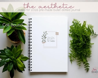 The Aesthetic: 2026 Pre-Made Bullet Dotted Journal | Dot Grid Notebook | Premade Aesthetic Dotted Planner Coil Bound