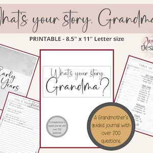 What&#39;s Your Story, Grandma? A Grandmother&#39;s Guided Notebook Over 200 Open Ended Journal Questions for Grandma: Instant Download Printable
