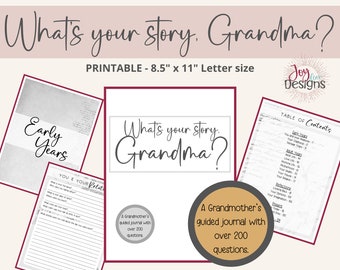 What's Your Story, Grandma? A Grandmother's Guided Notebook Over 200 Open Ended Journal Questions for Grandma: Instant Download Printable