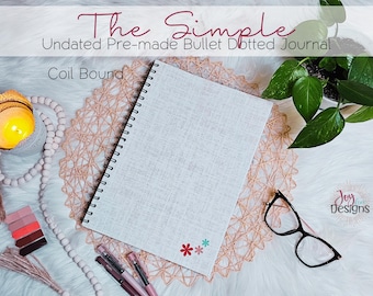 The Simple: Undated Pre-Made Bullet Dotted Journal | Dot Grid Notebook | Premade Dotted Planner Coil Bound