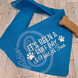 It’s Been A Ruff Day I Need A Treat Dog Bandana, Cute Dog Neckerchief, Dog Gift, Bandana For Dogs, Gift For Dog Lovers, Puppy Gifts, Dog Pun