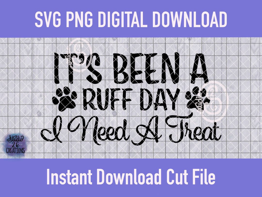 Dog Ruff Day Ruff Day Dog SVG PNG: Paw Print Funny Pet Design (digital Download) - Etsy