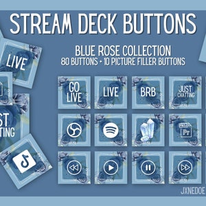 May include: A collection of Stream Deck buttons with a blue rose theme. The design includes 80 buttons and 10 picture filler buttons. The buttons feature icons and text such as "LIVE", "BRB", and "JUST CHATTING".