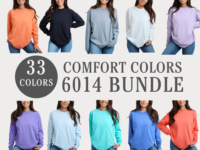 May include: A collage of 10 women wearing long-sleeved shirts in various colors. The text "33 COLORS" and "COMFORT COLORS 6014 BUNDLE" is displayed below the images.