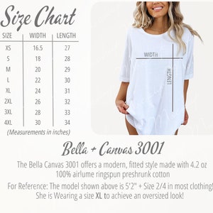 May include: Size chart for Bella + Canvas 3001 t-shirts, showing width and length measurements in inches for sizes XS to 4XL. The chart includes a description of the fabric: 4.2 oz 100% airlume ringspun preshrunk cotton. The model is wearing a size XL.