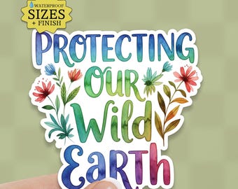 Protecting Our Wild Earth Sticker: Waterproof Floral Earth Day Decal