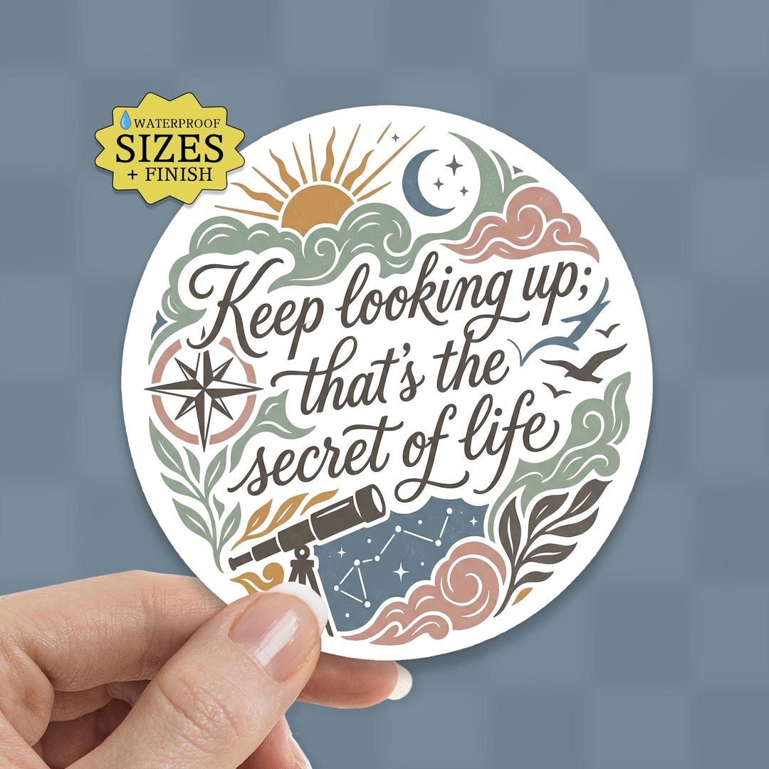 Keep Looking up Sticker: Waterproof Vinyl Decal - Etsy