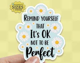It's OK Not Perfect Sticker: Waterproof Decal